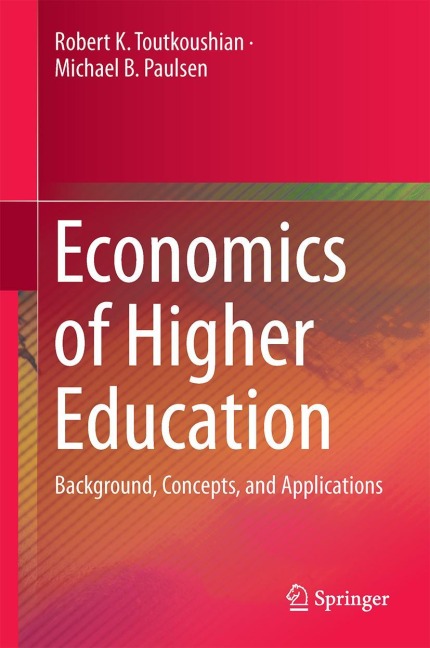 Economics of Higher Education: Background, Concepts, and Applications