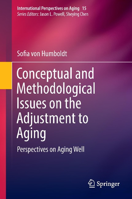 Conceptual and Methodological Issues on the Adjustment to Aging: Perspectives on Aging Well