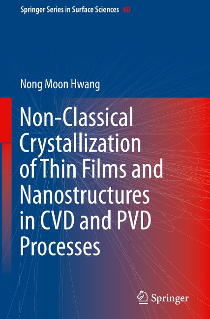 Non-Classical Crystallization of Thin Films and Nanostructures in CVD and PVD Processes