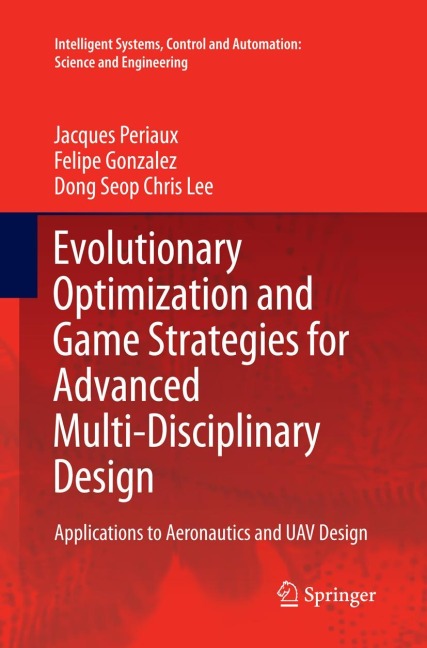 Evolutionary Optimization and Game Strategies for Advanced Multi-Disciplinary Design: Applications to Aeronautics and UAV Design