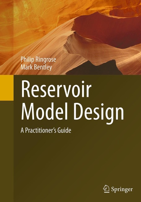 Reservoir Model Design: A Practitioners Guide