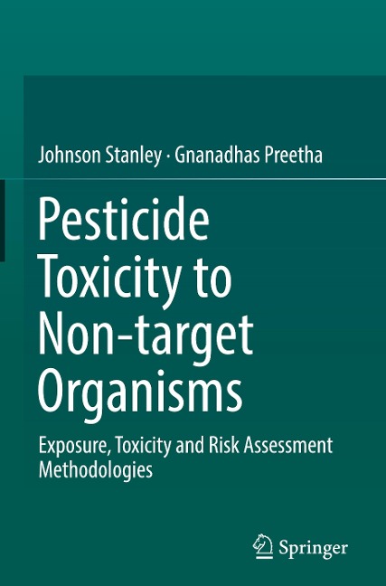 Pesticide Toxicity to Non-target Organisms: Exposure, Toxicity and Risk Assessment Methodologies
