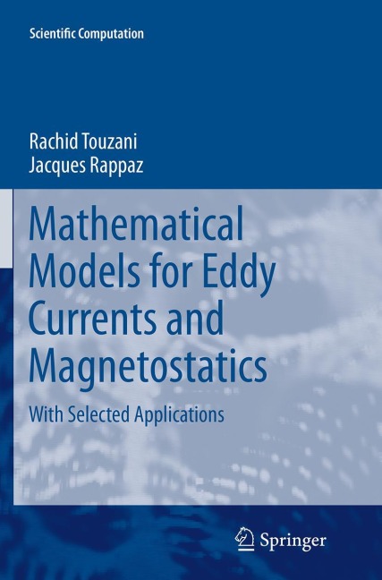 Mathematical Models for Eddy Currents and Magnetostatics: With Selected Applications