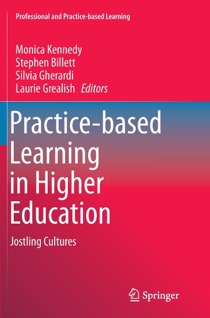 Practice-based Learning in Higher Education: Jostling Cultures