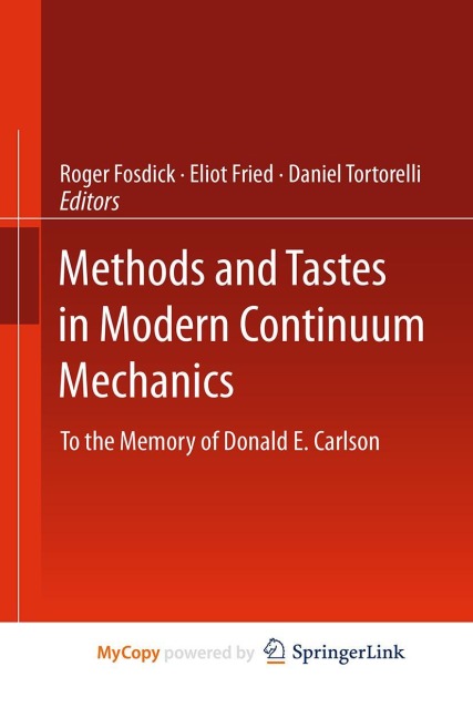 Methods and Tastes in Modern Continuum Mechanics: To the Memory of Donald E. Carlson