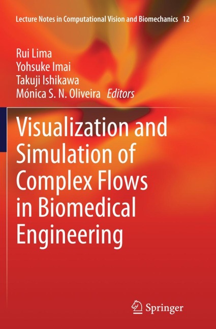 Visualization and Simulation of Complex Flows in Biomedical Engineering