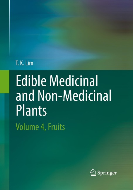 Edible Medicinal And Non-Medicinal Plants: Volume 4, Fruits