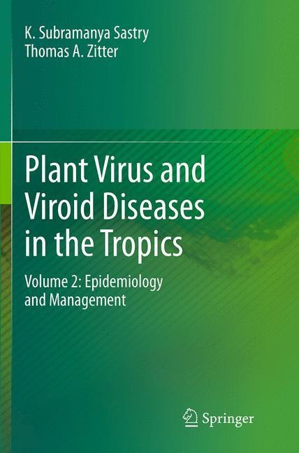 Plant Virus and Viroid Diseases in the Tropics: Volume 2: Epidemiology and Management