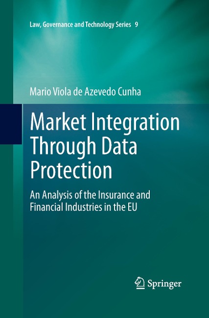 Market Integration Through Data Protection: An Analysis of the Insurance and Financial Industries in the EU