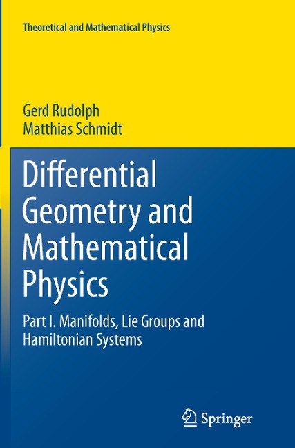 Differential Geometry and Mathematical Physics: Part I. Manifolds, Lie Groups and Hamiltonian Systems