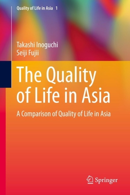 The Quality of Life in Asia: A Comparison of Quality of Life in Asia