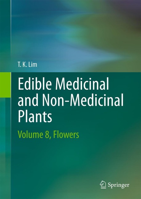 Edible Medicinal and Non Medicinal Plants: Volume 8, Flowers