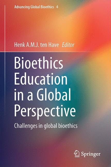 Bioethics Education in a Global Perspective: Challenges in global bioethics