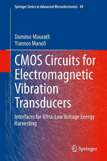 CMOS Circuits for Electromagnetic Vibration Transducers: Interfaces for Ultra-Low Voltage Energy Harvesting