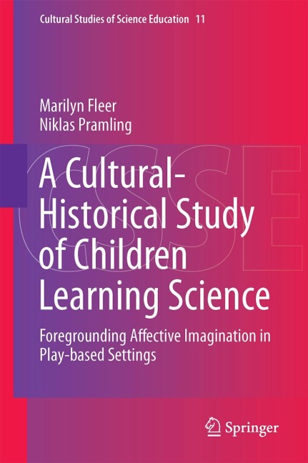 A Cultural-Historical Study of Children Learning Science: Foregrounding Affective Imagination in Play-based Settings