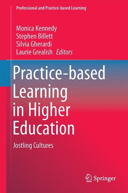 Practice-based Learning in Higher Education: Jostling Cultures