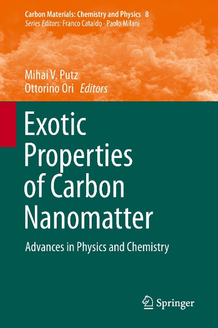 Exotic Properties of Carbon Nanomatter: Advances in Physics and Chemistry