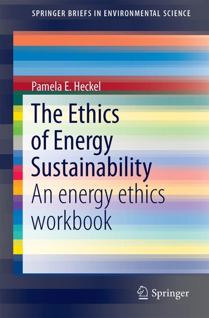 The Ethics of Energy Sustainability: An energy ethics workbook