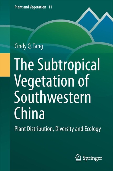 The Subtropical Vegetation of Southwestern China: Plant Distribution, Diversity and Ecology