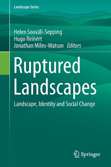 Ruptured Landscapes: Landscape, Identity and Social Change