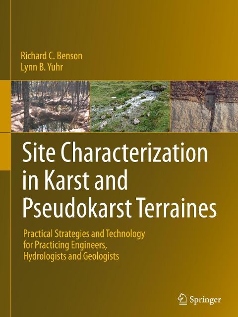 Site Characterization in Karst and Pseudokarst Terraines: Practical Strategies and Technology for Practicing Engineers, Hydrologists and Geologists