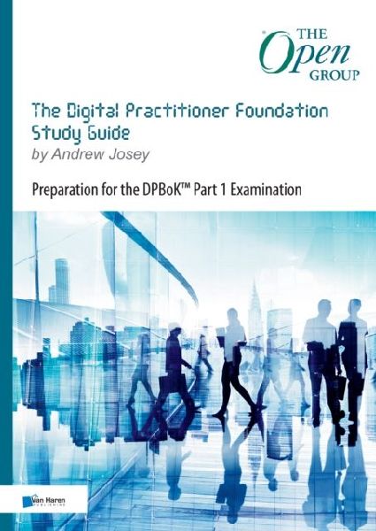 The Digital Practitioner Foundation Guide: Preparation for the Dpbok Part 1 Examination