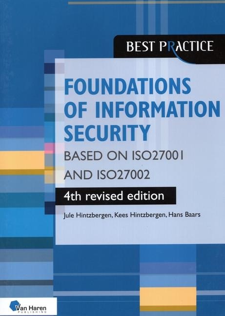 Foundations of Information Security based on ISO27001 and ISO27002 - 4th revised edition