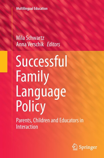 Successful Family Language Policy: Parents, Children and Educators in Interaction