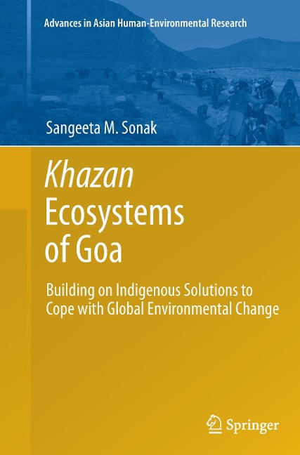 Khazan Ecosystems of Goa: Building on Indigenous Solutions to Cope with Global Environmental Change