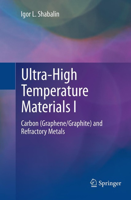 Ultra-High Temperature Materials I: Carbon (Graphene/Graphite) and Refractory Metals