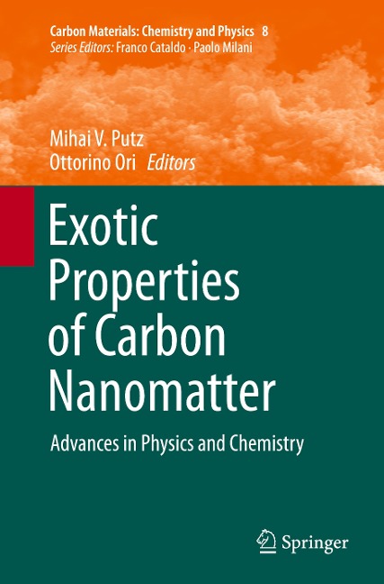 Exotic Properties of Carbon Nanomatter: Advances in Physics and Chemistry