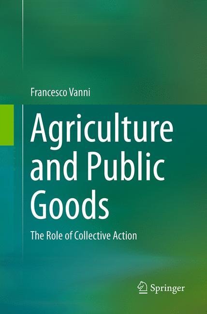 Agriculture and Public Goods: The Role of Collective Action