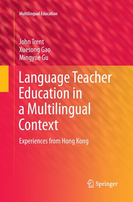 Language Teacher Education in a Multilingual Context: Experiences from Hong Kong