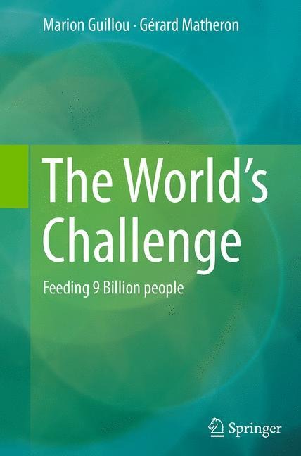 The Worlds Challenge: Feeding 9 Billion people