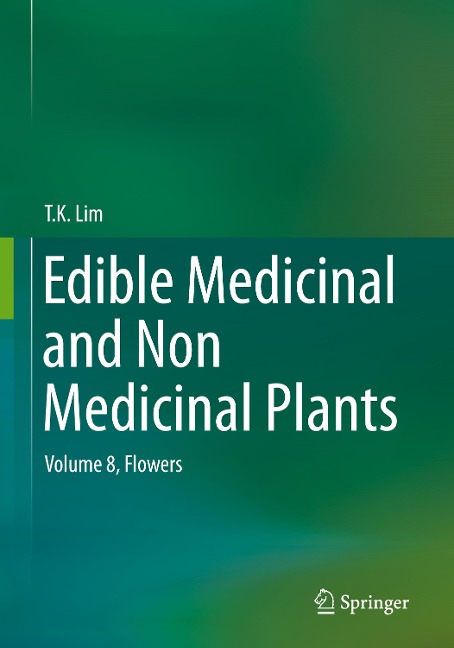 Edible Medicinal and Non Medicinal Plants: Volume 8, Flowers