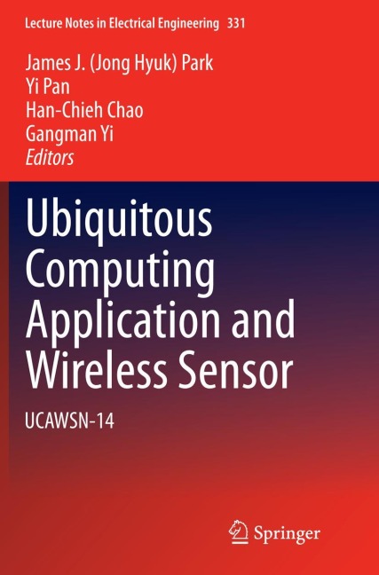 Ubiquitous Computing Application and Wireless Sensor: Ucawsn-14