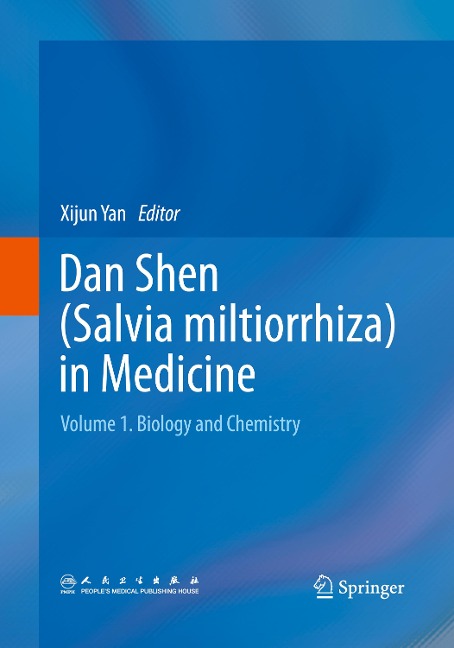 Dan Shen (Salvia miltiorrhiza) in Medicine: Volume 1. Biology and Chemistry
