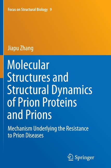 Molecular Structures and Structural Dynamics of Prion Proteins and Prions: Mechanism Underlying the Resistance to Prion Diseases