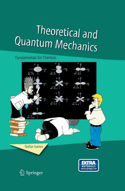 Theoretical and Quantum Mechanics: Fundamentals for Chemists