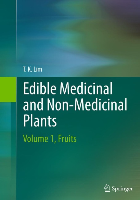Edible Medicinal and Non-Medicinal Plants: Volume 1, Fruits