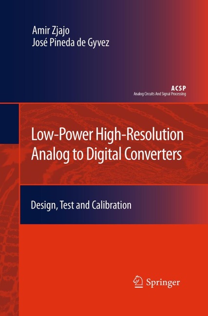 Low-Power High-Resolution Analog to Digital Converters: Design, Test and Calibration