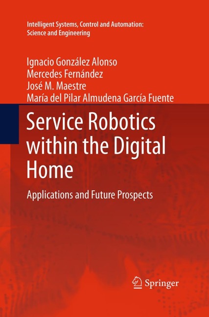 Service Robotics within the Digital Home: Applications and Future Prospects