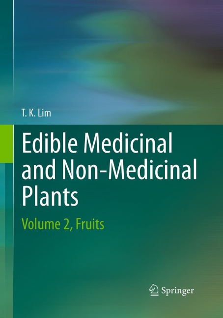 Edible Medicinal And Non-Medicinal Plants: Volume 2, Fruits