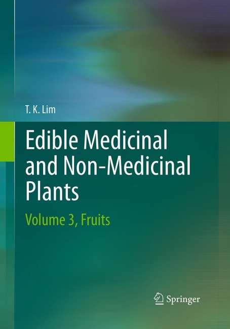 Edible Medicinal And Non Medicinal Plants: Volume 3, Fruits