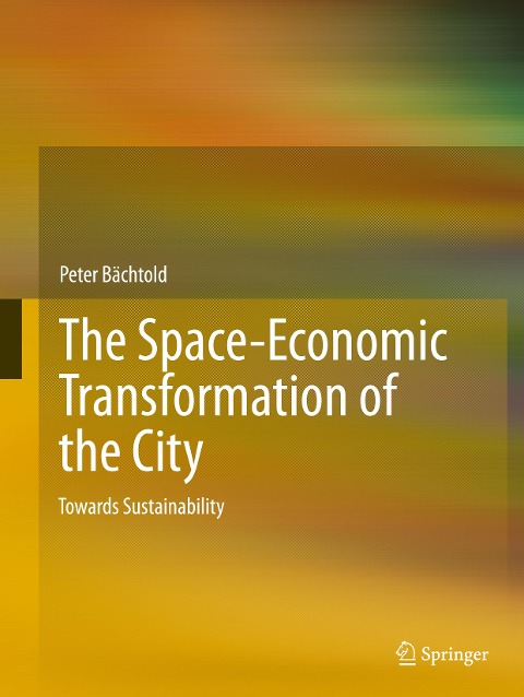 The Space-Economic Transformation of the City: Towards Sustainability