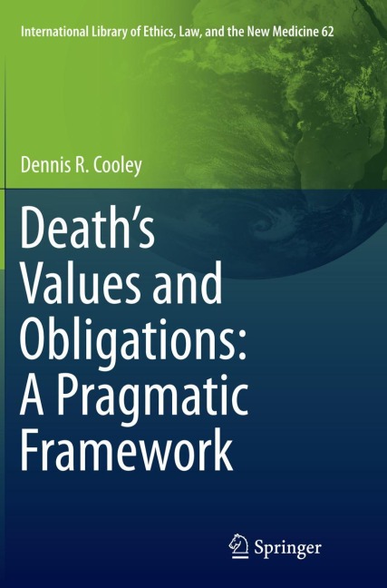 Deaths Values and Obligations: A Pragmatic Framework