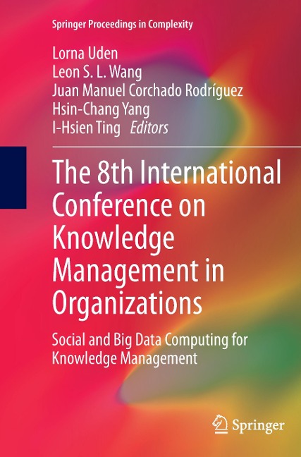 The 8th International Conference on Knowledge Management in Organizations: Social and Big Data Computing for Knowledge Management