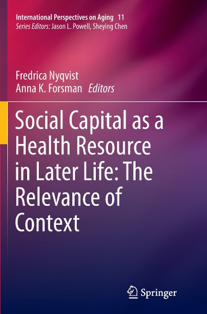 Social Capital as a Health Resource in Later Life: The Relevance of Context