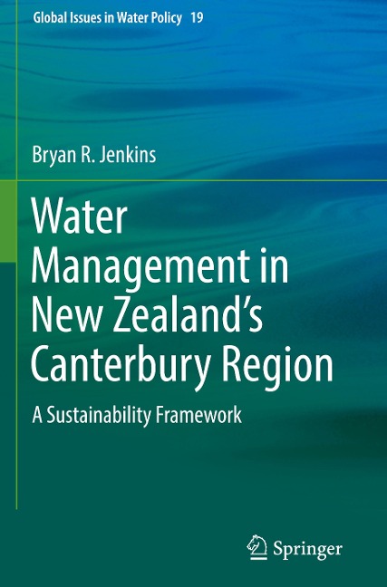 Water Management in New Zealands Canterbury Region: A Sustainability Framework