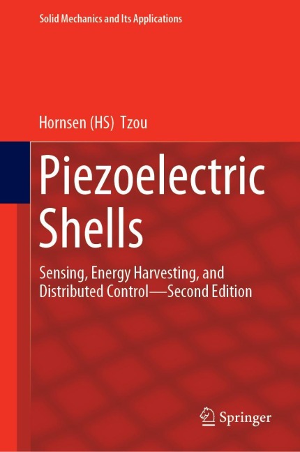 Piezoelectric Shells: Sensing, Energy Harvesting, and Distributed Control-Second Edition